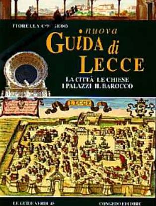 Immagine di Nuova guida di Lecce. La città, le chiese, i palazzi, il barocco